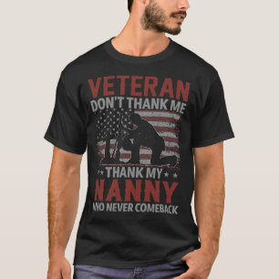 Veteran, tack inte till min NANNY som aldrig är me T Shirt