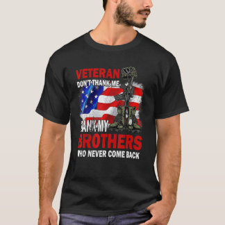 Veteran tackar mig inte för mina bröder som aldrig t shirt