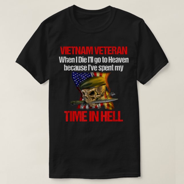 Veteran Vietnam War When I Die I Will go to Heaven T Shirt (Design framsida)