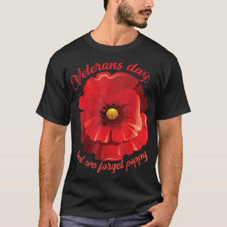 veterandagen för att vi inte ska glömma bort röd v t shirt