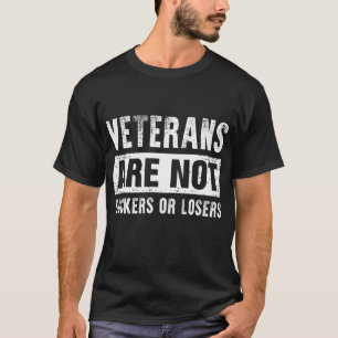 Veteraner är inte sugare eller förlorare t shirt