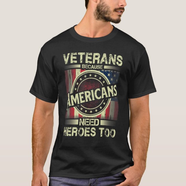 Veteraner för att amerikanerna behöver hjältar ock t shirt (Framsida)
