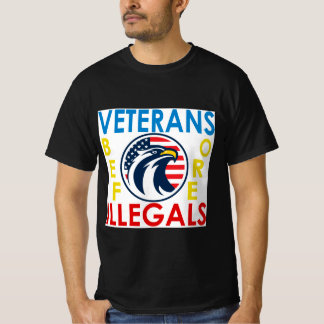 Veterans Before Illegals T Shirt