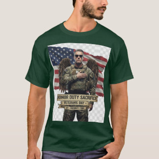 „Veterans Day Tribute – Honor Duty Sacrifice” T Shirt