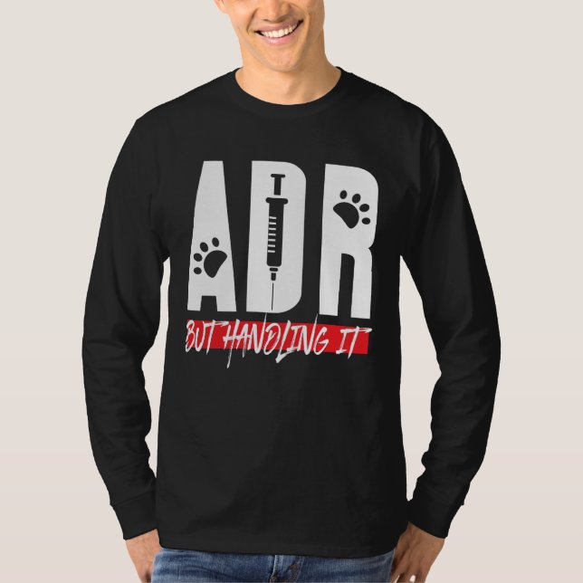 Veterinär ADR, men att hantera det vet Tech Birthd T Shirt (Framsida)