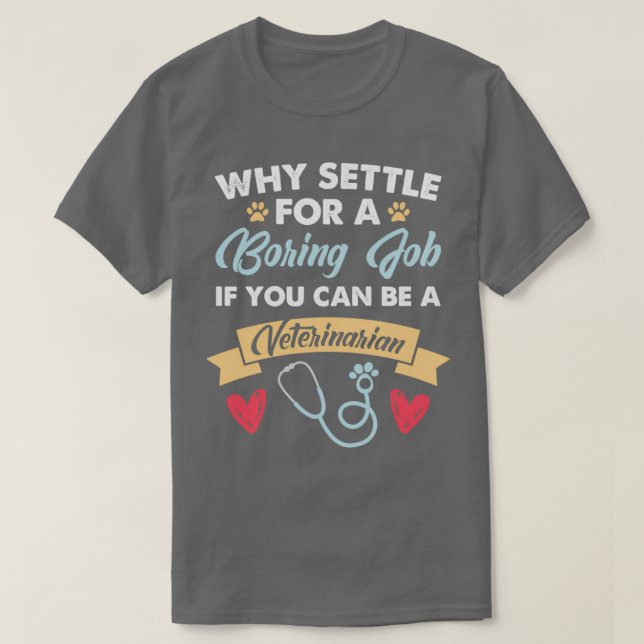 Veterinär Boring Job Funny Veterinary Student T Shirt (Design framsida)