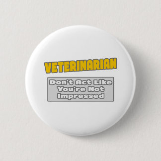 Veterinär... Du är intryckt Knapp
