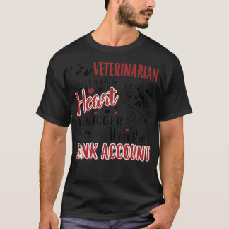 Veterinär Heart är större än deras Bank Accou T Shirt