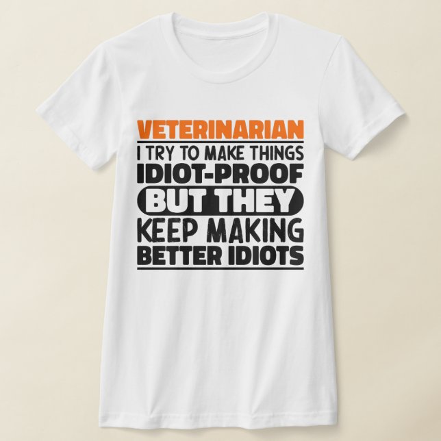 Veterinär jag försöker göra Sak Roliga meningar T Shirt (Laydown)