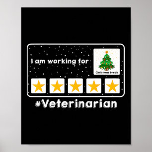 Veterinär jag jobbar för juluppehåll 5 St Poster