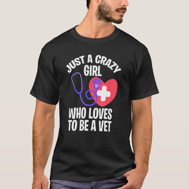 Veterinär Kvinnor är bara en galen flicka som Kärl T Shirt (Framsida)
