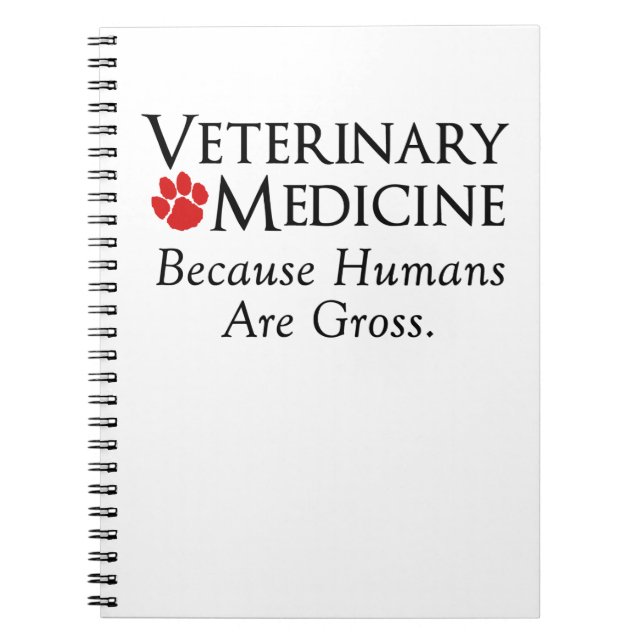 Veterinär- medicin. Därför att människor är Anteckningsbok Med Spiral (Framsidan)