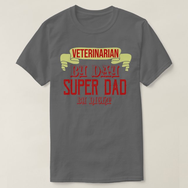 Veterinär per dag, pappa per nattår, toppen t shirt (Design framsida)