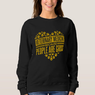 Veterinary Medicine Because People Are Gross Vet T T Shirt