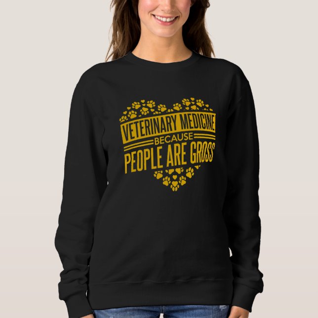 Veterinary Medicine Because People Are Gross Vet T T Shirt (Framsida)