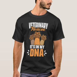 Veterinary Medicine  It's In My DNA Vet Med Worker T Shirt