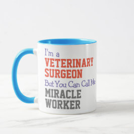 Veterinary Surgeon Miracle Worker Mugg