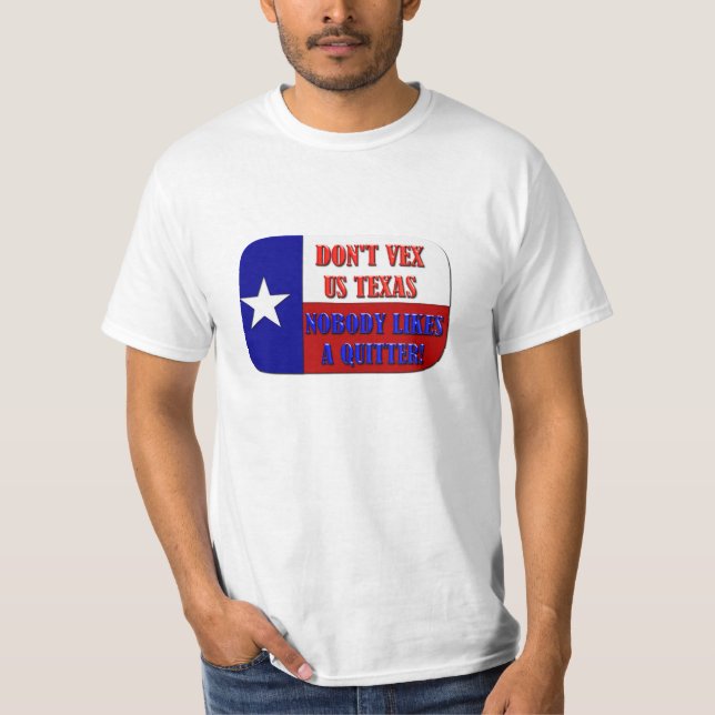 Vex inte USA Texas - ingen gillar en kvitter T Shirt (Framsida)