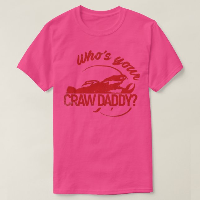 Vhos din Craw-pappa T Shirt (Design framsida)
