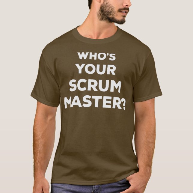 Vhos er Scrum Master Agile Scrum Master T Shirt (Framsida)