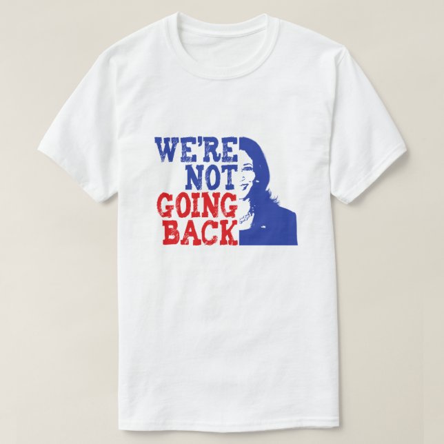 Vi åker inte tillbaka Kamala Harris 2024 Grunge T Shirt (Design framsida)