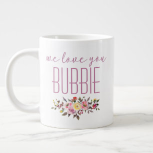 Vi älskar dig Bubbie rosa blommor Jumbo Mugg