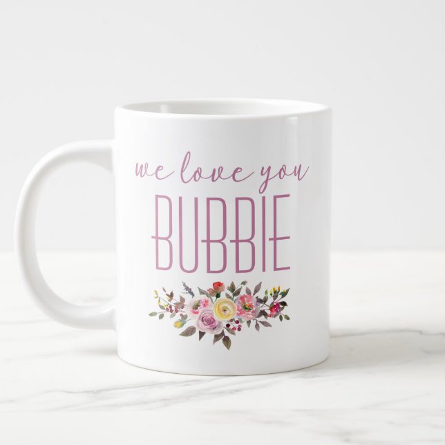 Vi älskar dig Bubbie rosa blommor Jumbo Mugg (Vänster)