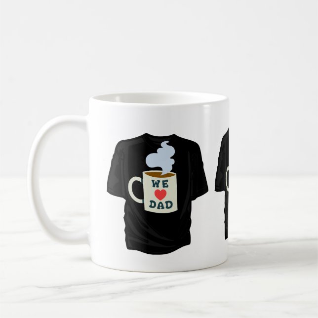 VI ÄLSKAR PAPPA TSHIRT I EN MUG KAFFEMUGG (Vänster)