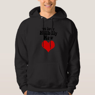 Vi älskar R Hillbilly Mamma En Redneck Yokel Bondl Hoodie
