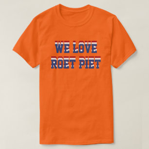 Vi älskar Roet Piet, nederländsk holländsk serv T Shirt