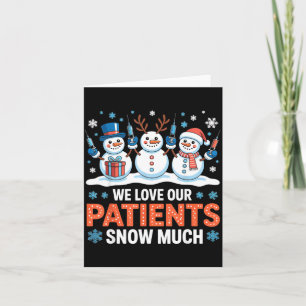 Vi älskar våra patienter Snow Mycket Rolig Snöman Kort