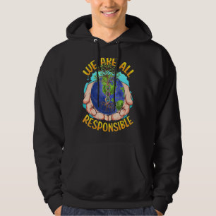 Vi är alla ansvariga för klimatförändringen jorden hoodie