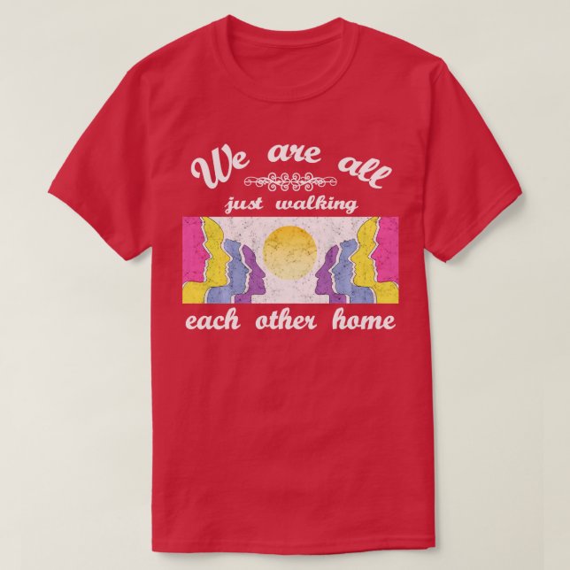 Vi är alla bara på väg hem för länge sedan t shirt (Design framsida)