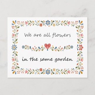 Vi är alla blommor i samma trädgård vykort