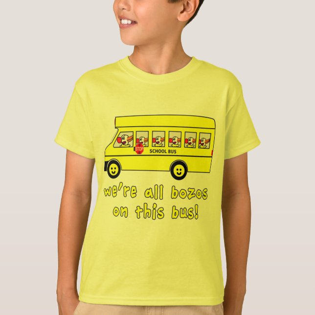 Vi är alla Bozos på Tshirts för denna buss (Framsida)