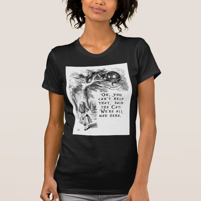 Vi är alla den tokiga här - Cheshire katten Tee Shirt (Framsida)