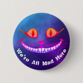 Vi är alla den tokiga här purpurfärgade Cheshire Knapp