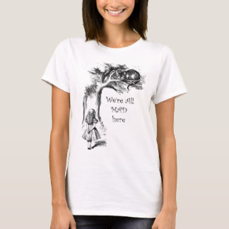 Vi är alla galna här, Alice med cheshire-katten T- T Shirt