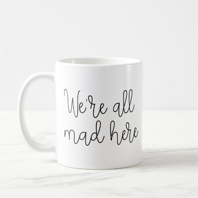 Vi är alla galna här kaffemugg (Vänster)
