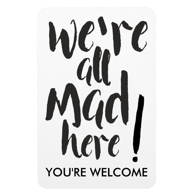 Vi är alla galna här - svarta magnet (Vertikal)