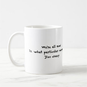 Vi är alla galna kaffemugg