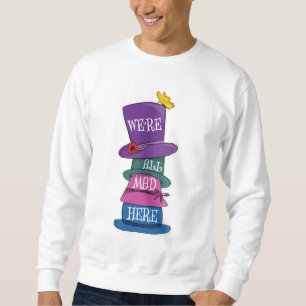 Vi är alla här Mad Hatter Alice i Wonderland Lång Ärmad Tröja