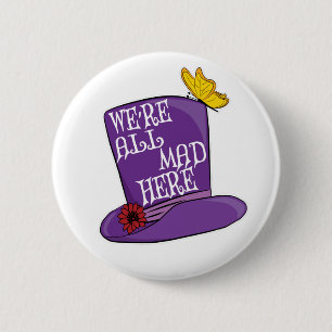 Vi är alla här - Mad Hatter Hat Knapp