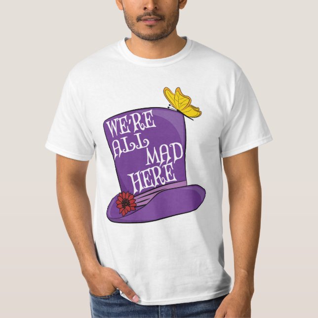 Vi är alla här - Mad Hatter Hat T Shirt (Framsida)