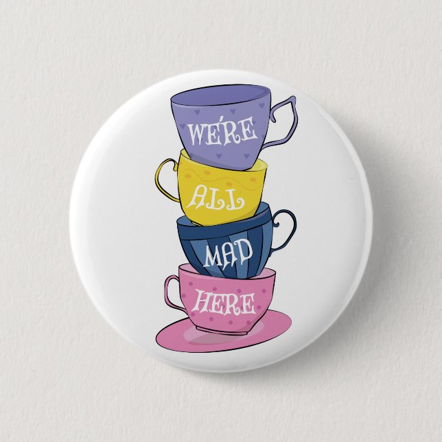 Vi är alla här - Mad Tea Party Kopp Knapp (Framsida)