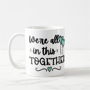Vi är alla här tillsammans Covid19-karantän Kaffemugg
