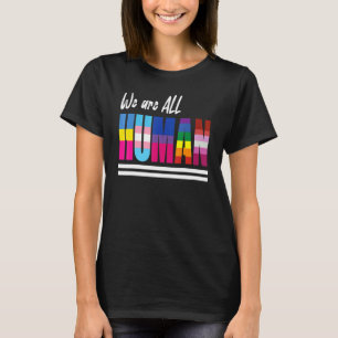 Vi är alla humana LGBtq-Priden i månaden T Shirt