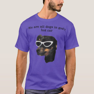 Vi är alla Hundar i Guds Hett Car Funny T-Shirt