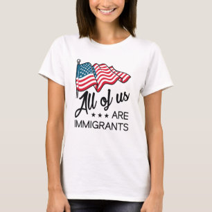 Vi är alla invandrare t shirt