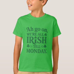 Vi är alla irländare till måndag t shirt